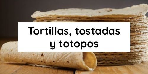 Ver productos en categoría Tortillas, tostadas y totopos