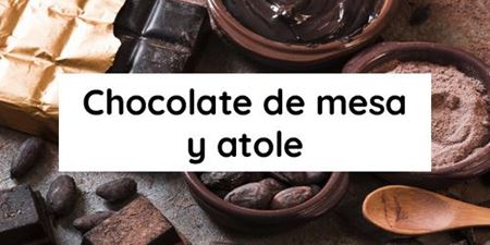 Imagen de la categoría Chocolate de mesa y atole