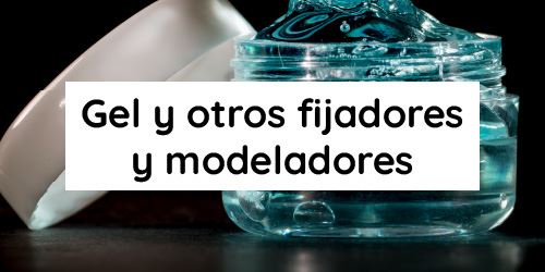 Ver productos en categoría Gel y otros fijadores y modeladores