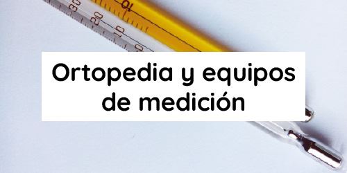 Ver productos en categoría Ortopedia y equipos de medición